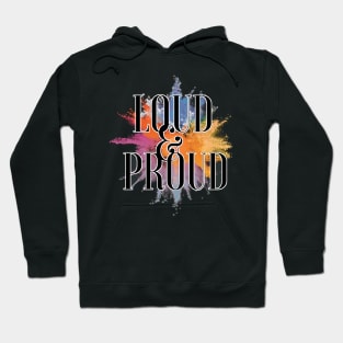 LGBT Pride Loud and Proud Hoodie